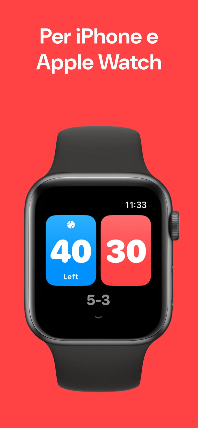 Per iPhone e Apple Watch — Tennis Punteggio: Set su Apple Watch con le opzioni Match rapido, Personalizza match e Cronologia