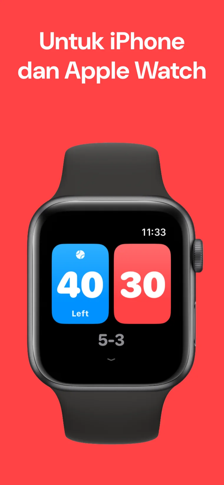 Untuk iPhone dan Apple Watch — Tennis Scoreboard pada Apple Watch dengan pilihan Perlawanan pantas, Sesuaikan Perlawanan dan Sejarah