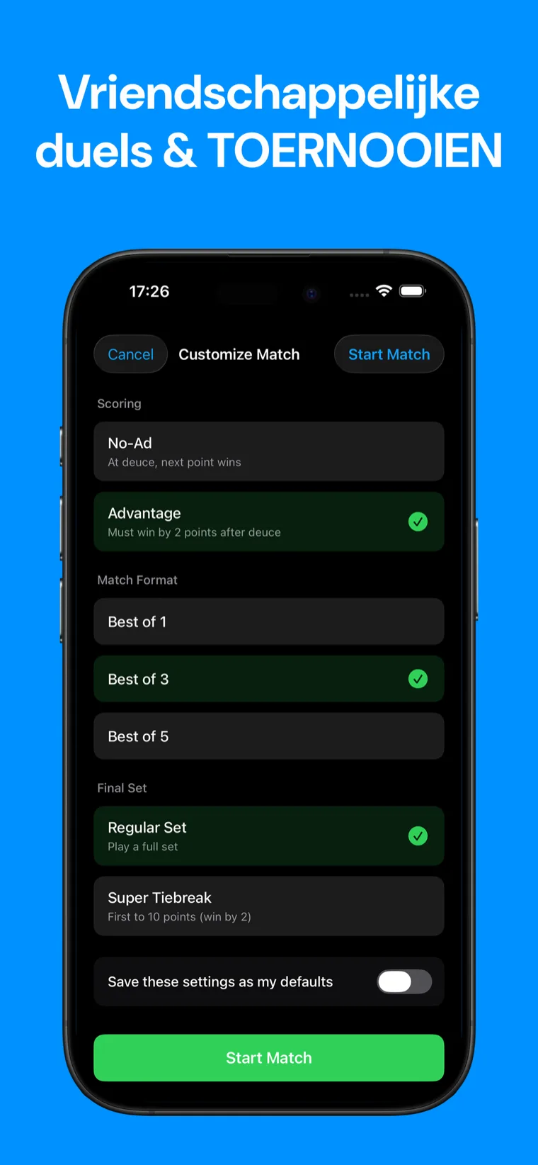 Vriendschappelijke duels & TOERNOOIEN — Tennis Scoreboard instellingen met Geen-voordeel- en Voordeel-scoring, best of 1, 3 of 5 sets, en een reguliere set of super tiebreak als laatste set.
