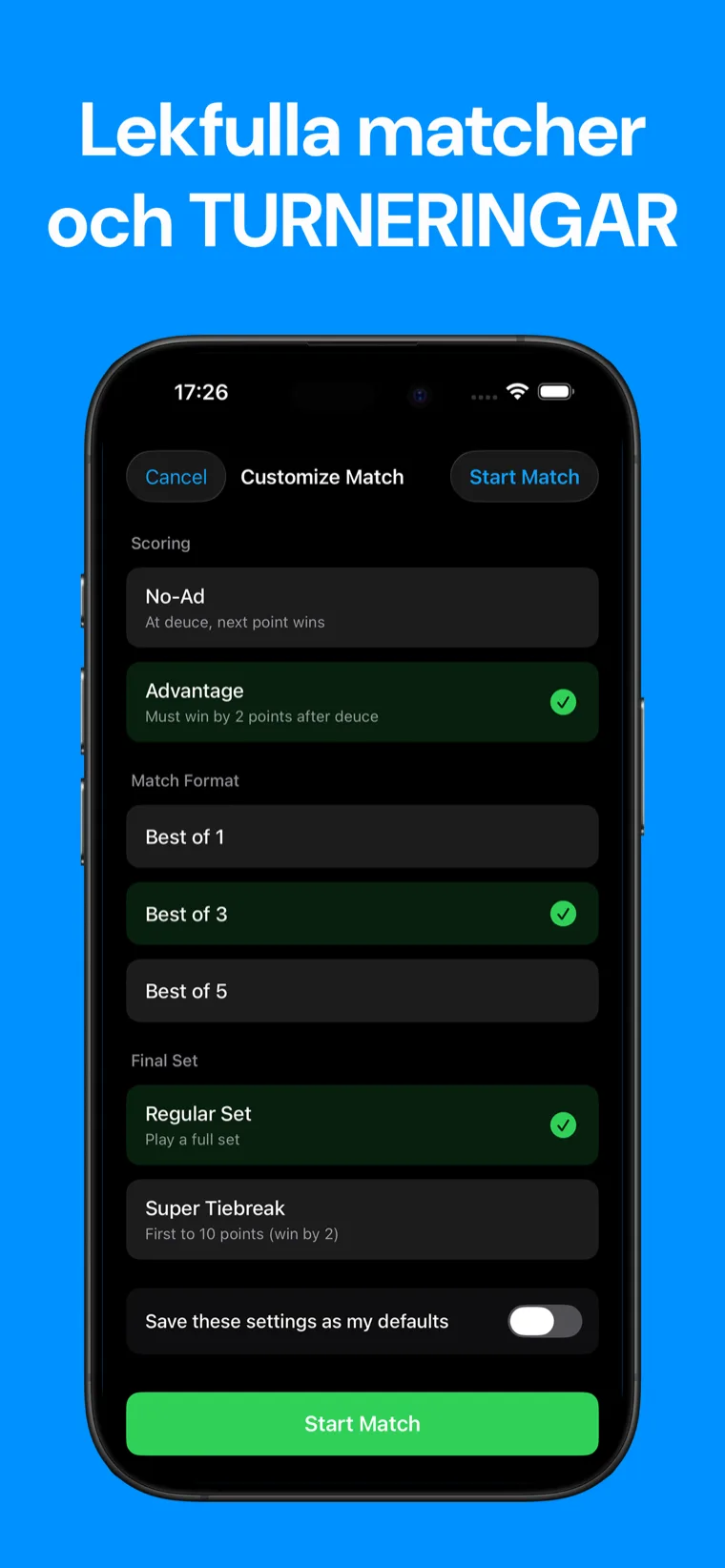 Lekfulla matcher och TURNERINGAR — Tennis Poäng-inställningar visar No-Ad- och Advantage-poängräkning, bäst av 1, 3 eller 5 set, samt vanligt set eller supertiebreak som slutset