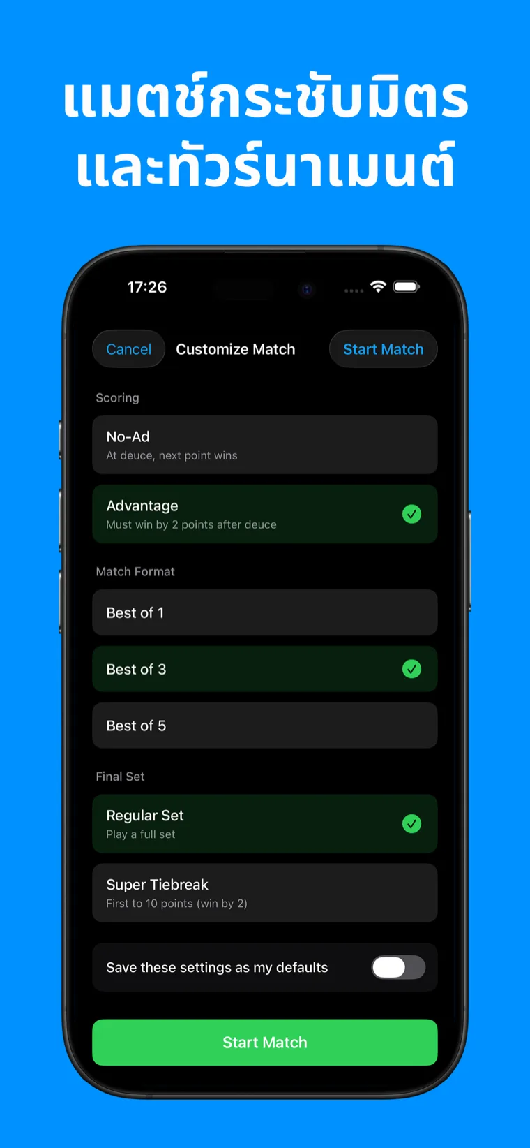 แมตช์กระชับมิตรและทัวร์นาเมนต์ — การตั้งค่า Tennis Scoreboard แสดงคะแนนแบบ No‑Ad และ Advantage ดีที่สุด 1, 3 หรือ 5 เซต และเซตปกติหรือซูเปอร์ไทเบรกสำหรับเซตสุดท้าย